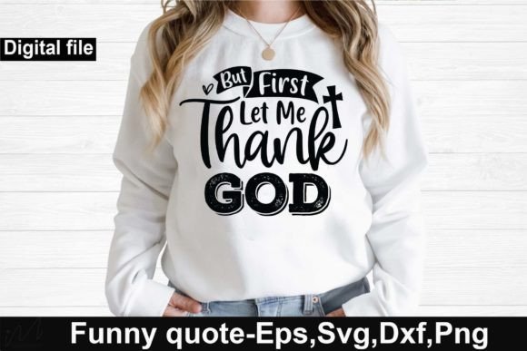 But First Let Me Thank God SVG Review for Real Projects