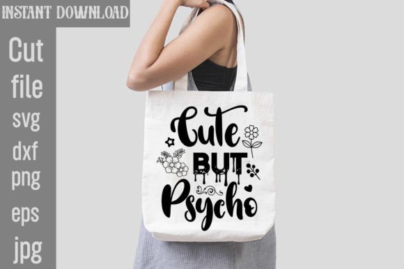 Cute but Psycho SVG Cut File Review