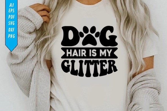 Dog Hair Is My Glitter T-Shirt Design Review