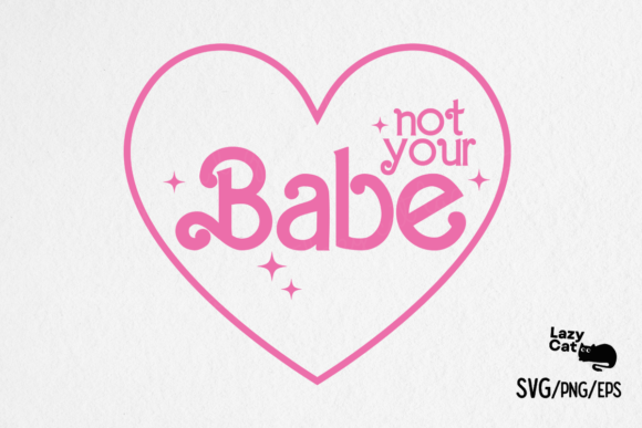 Girl Quote Not Your Babe SVG Design Review