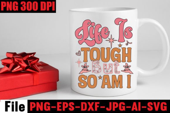 Life is Tough but So Am I Embroidery Design Review