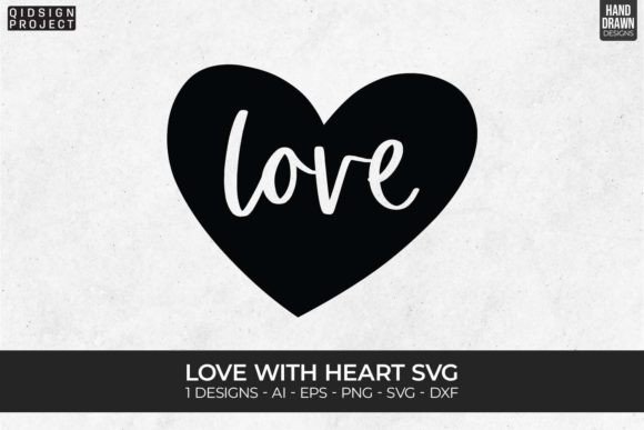 Love with Heart SVG: A Versatile Design for Real Projects