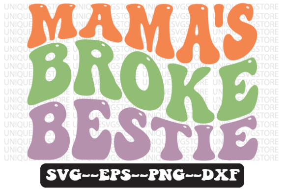 Mama’s Broke Bestie Retro SVG Design Review
