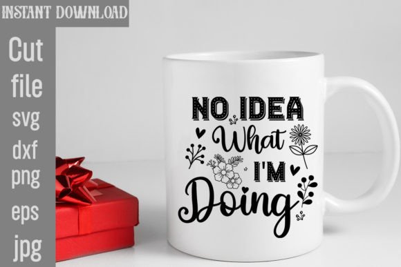 No Idea What I m Doing SVG Cut File Review