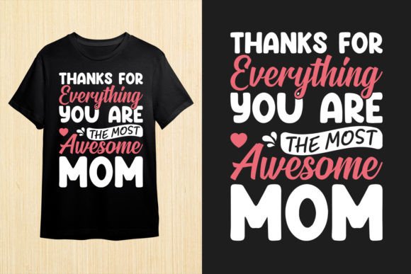 Thanks for Everything. Mom T Shirt Review: A Heartfelt Embroidery Design