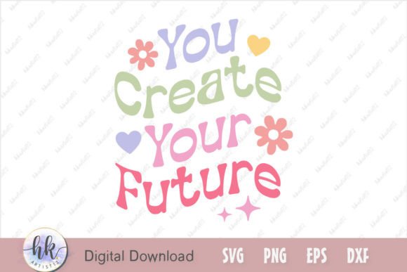 You Create Your Future Retro SVG Review